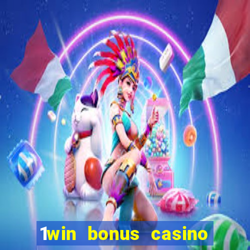 1win bonus casino how to use