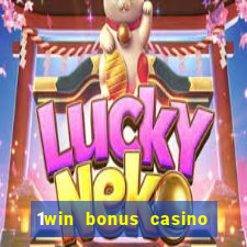 1win bonus casino how to use