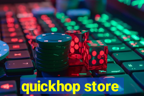 quickhop store