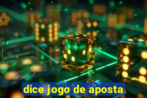 dice jogo de aposta