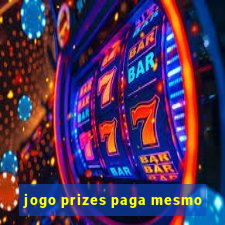 jogo prizes paga mesmo