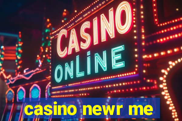 casino newr me