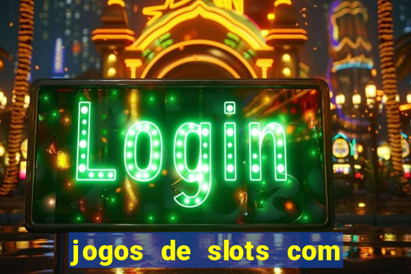 jogos de slots com bonus sem deposito