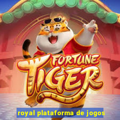 royal plataforma de jogos