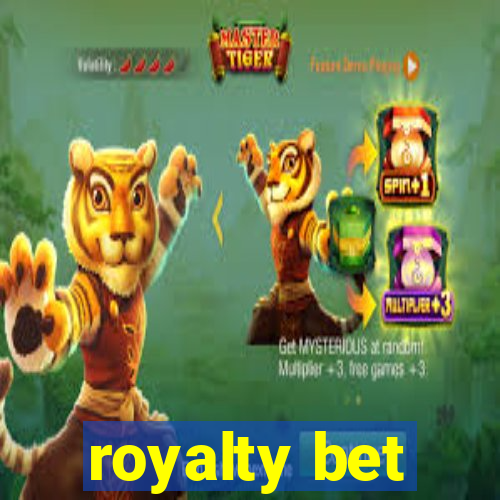 royalty bet