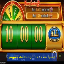 jogos de bingo ca?a-níquel