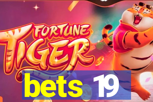 bets 19