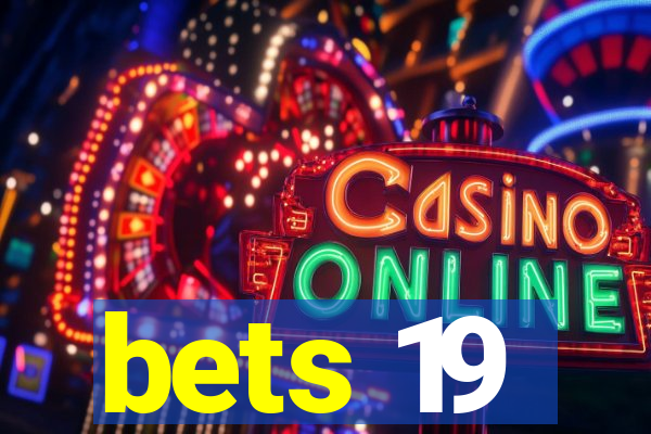 bets 19