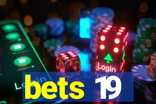 bets 19