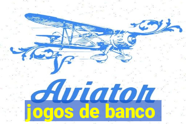 jogos de banco