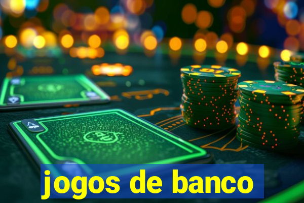 jogos de banco