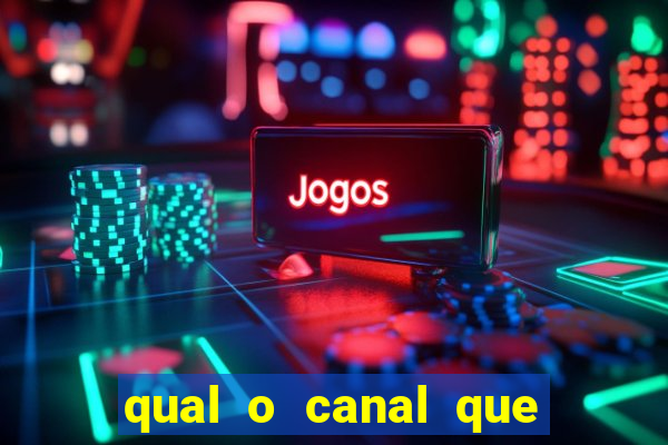 qual o canal que vai passar o jogo do corinthians