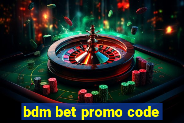 bdm bet promo code