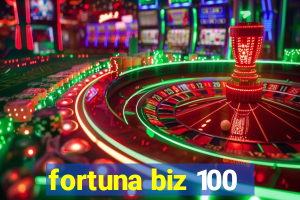 fortuna biz 100