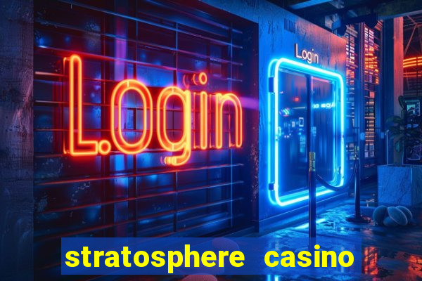 stratosphere casino and hotel