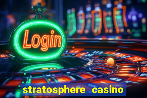 stratosphere casino and hotel