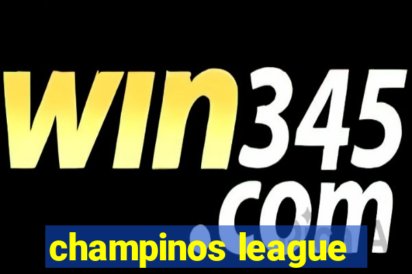 champinos league