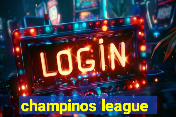 champinos league