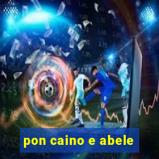 pon caino e abele