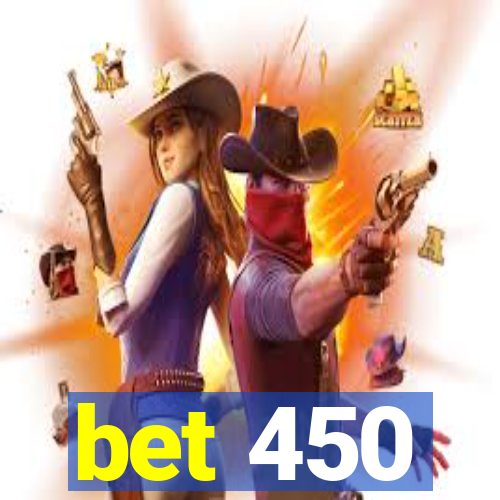 bet 450