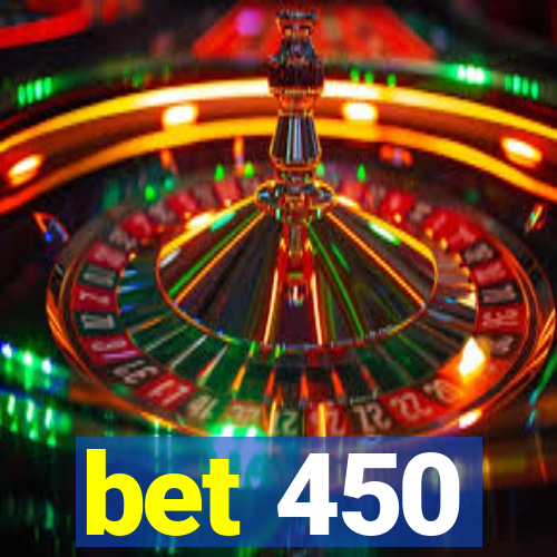 bet 450