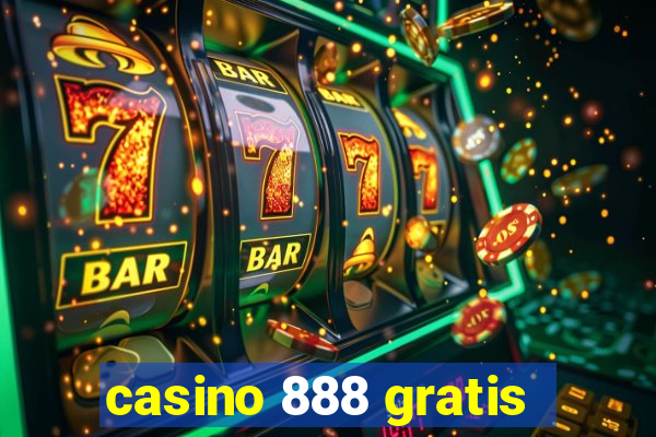 casino 888 gratis