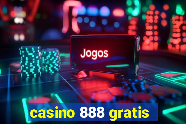 casino 888 gratis