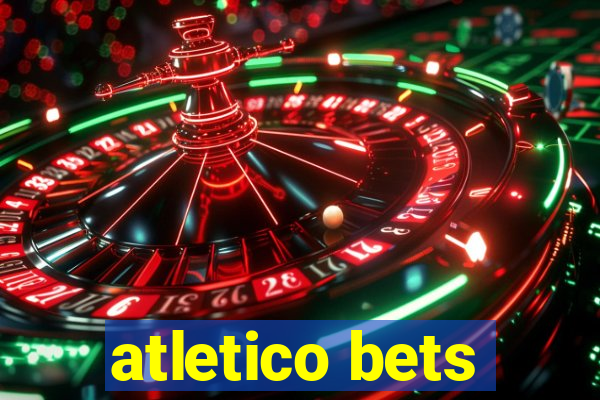 atletico bets