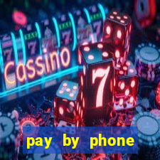 pay by phone casino sites