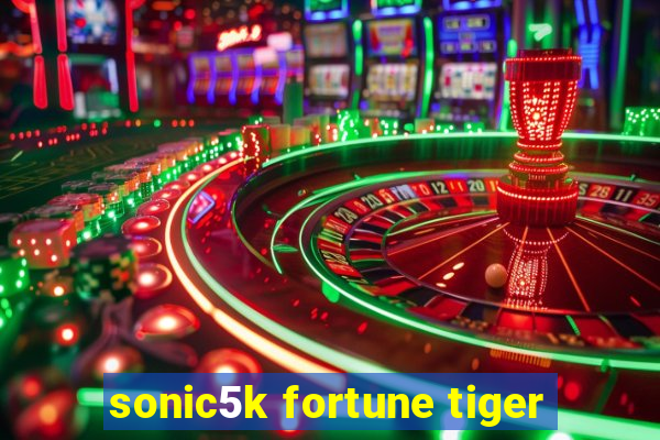 sonic5k fortune tiger