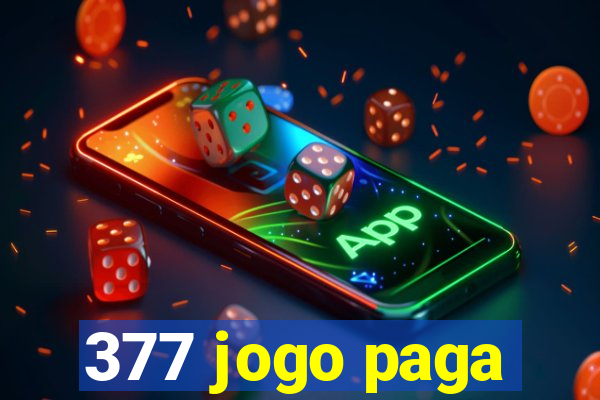 377 jogo paga