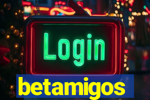 betamigos