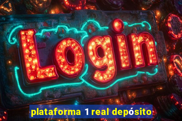 plataforma 1 real depósito