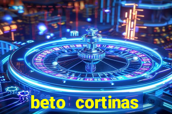 beto cortinas balneario camboriu