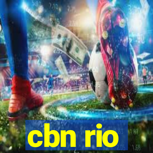 cbn rio