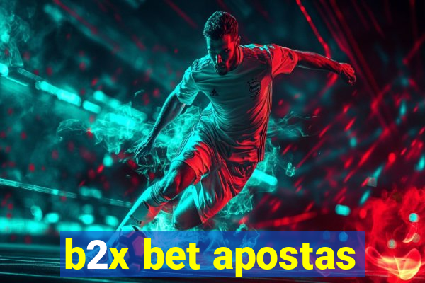 b2x bet apostas