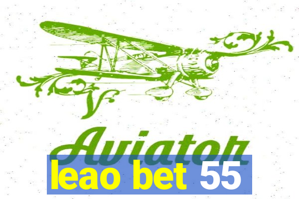 leao bet 55