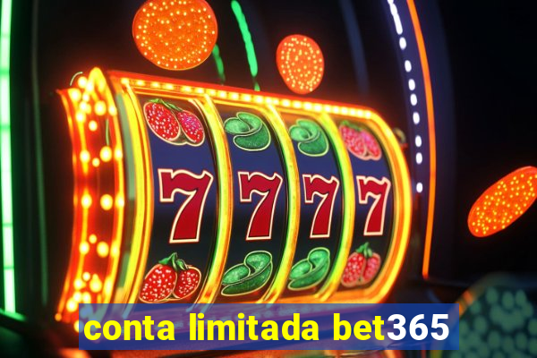 conta limitada bet365