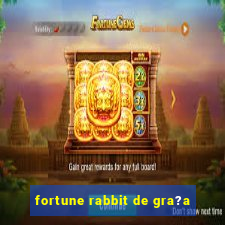 fortune rabbit de gra?a