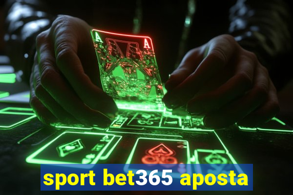 sport bet365 aposta