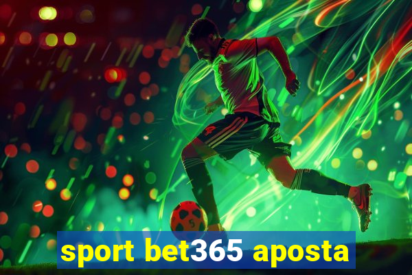 sport bet365 aposta