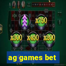 ag games bet