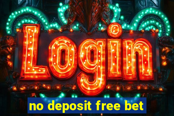 no deposit free bet