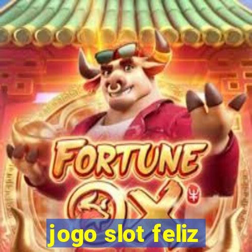 jogo slot feliz