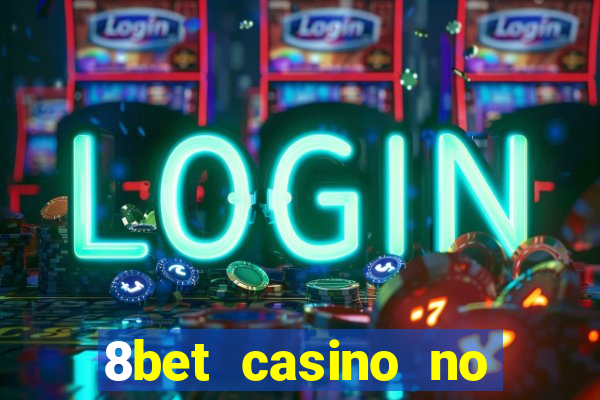 8bet casino no deposit bonus