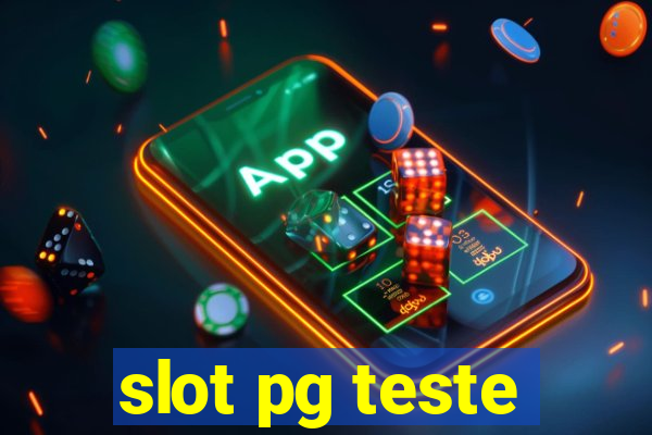 slot pg teste