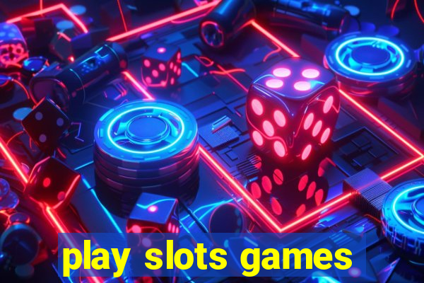 play slots games