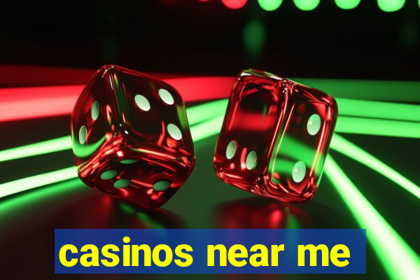 casinos near me