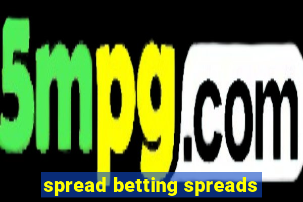 spread betting spreads