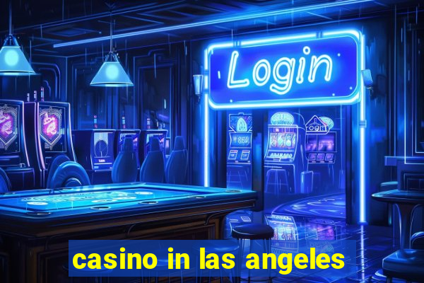 casino in las angeles